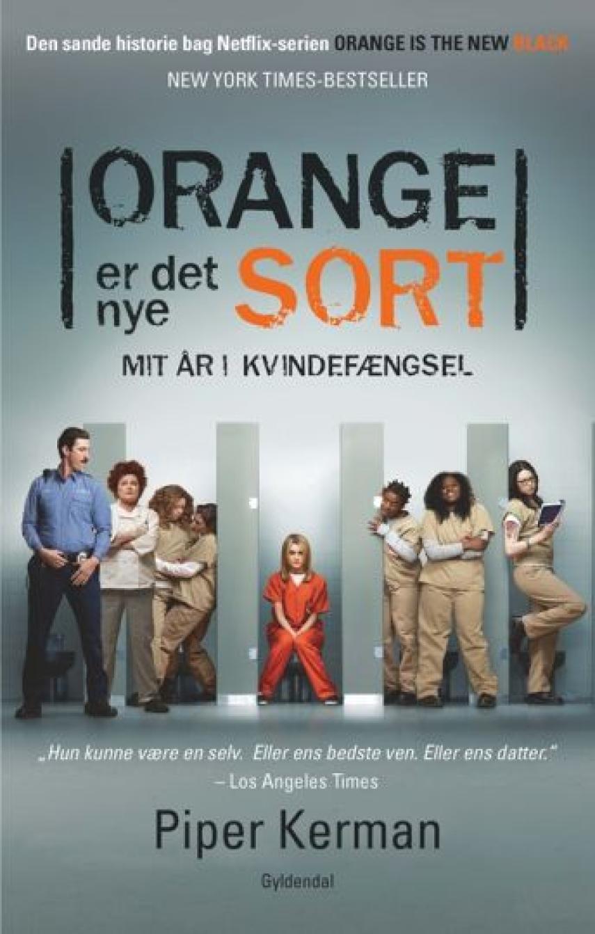 Piper Kerman (f. 1969): Orange er det nye sort : mit år i kvindefængsel