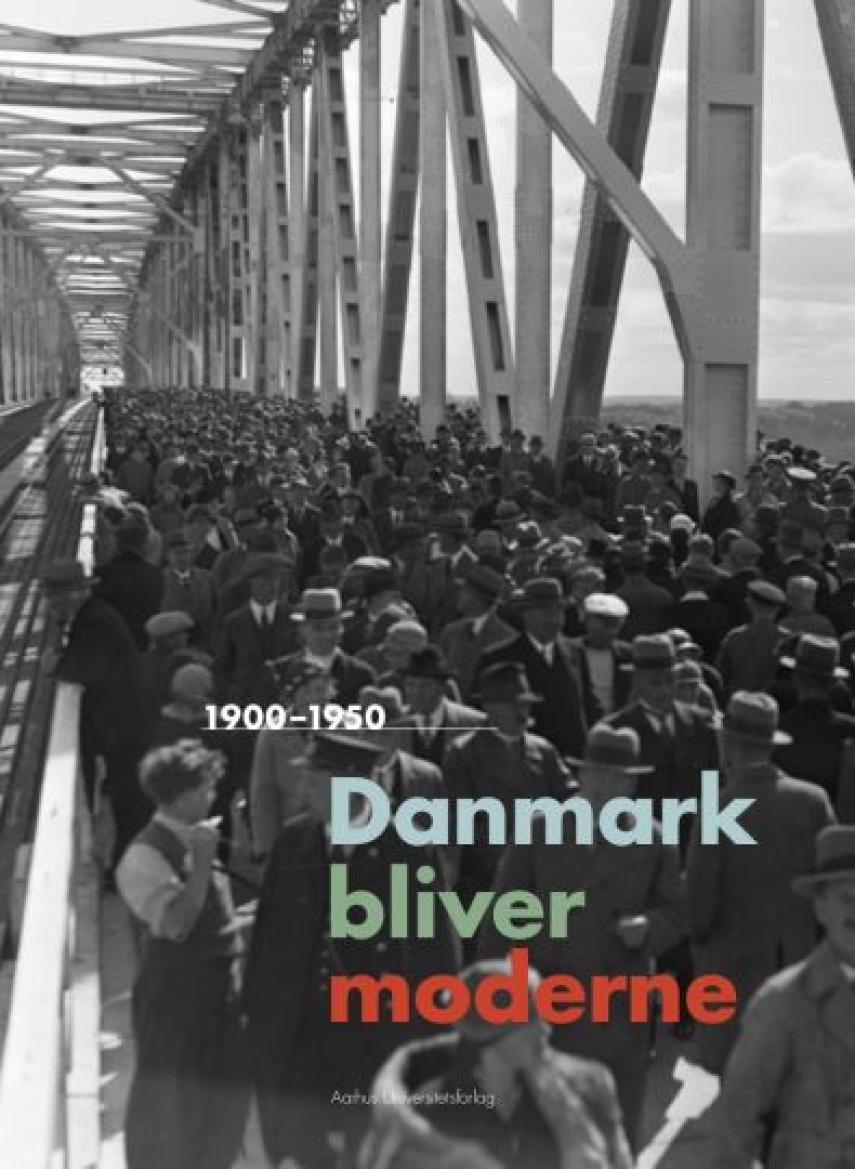 : Danmark bliver moderne : 1900-1950
