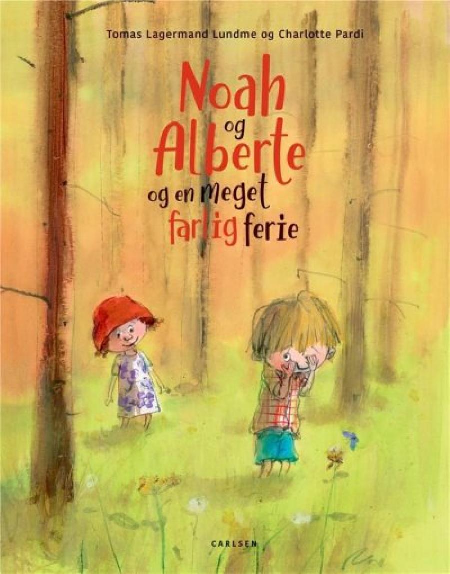 Forside af bogen Noah og Alberte og en meget farlig ferie
